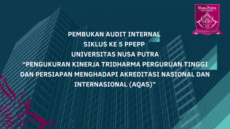 Pembukaan Audit Internal Tahun 2022 Universitas Nusa Putra